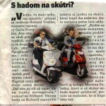 S hadom na skútri?