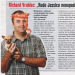Magazín LIVE!, júl 2004: Rudo Jessicu nenapadol