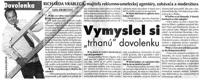 Vymyslel si trhanú dovolenku.